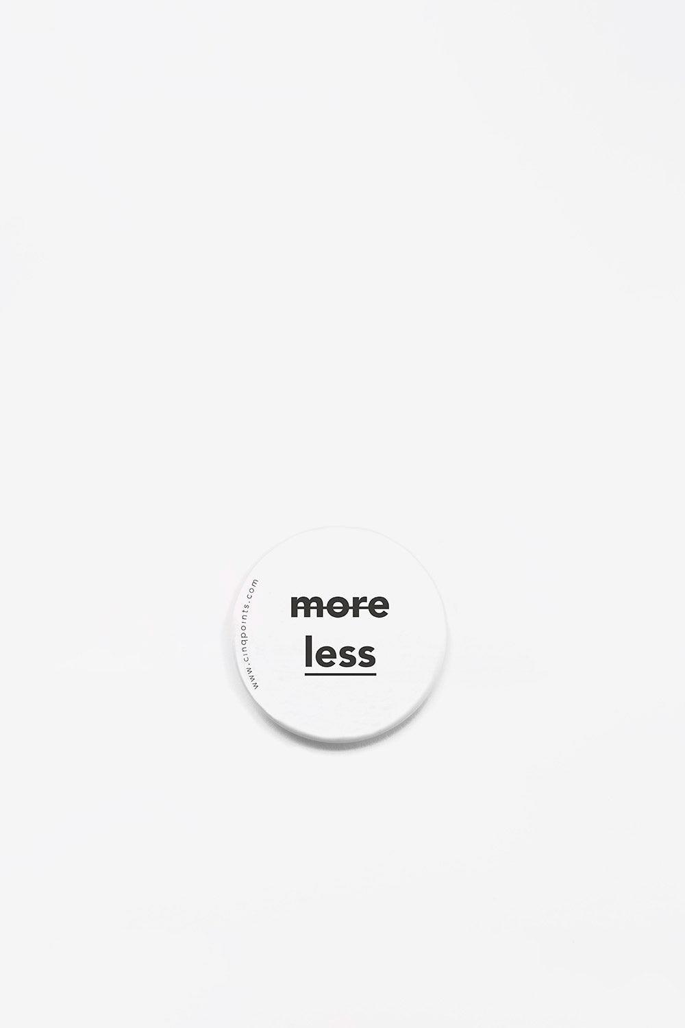 Less is More - White badge